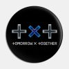 Tomorrow X Together Pin Official Tomorrow X Together Merch