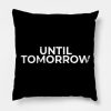 Until Tomorrow Throw Pillow Official Tomorrow X Together Merch